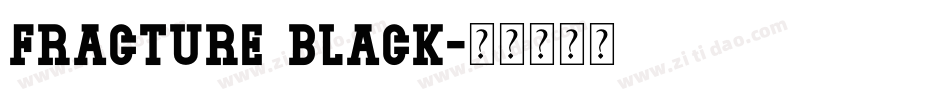 Fracture black字体转换